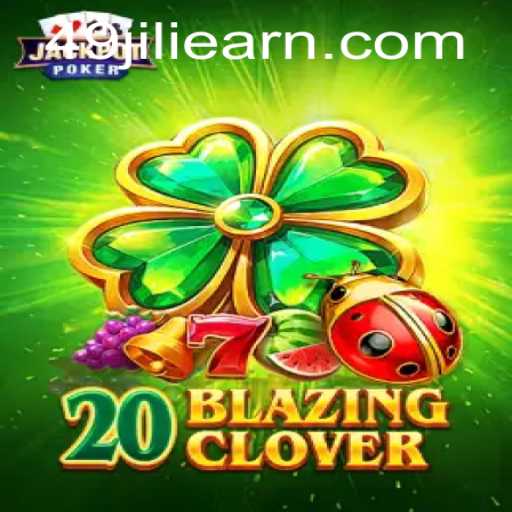 Exploring 20BlazingClover: The Exciting World of 49 Jili