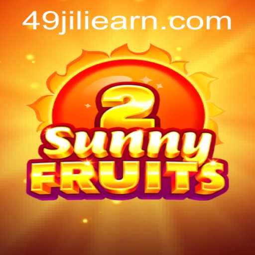 Discover SunnyFruits2 and Unlock the Secrets of 49 Jili